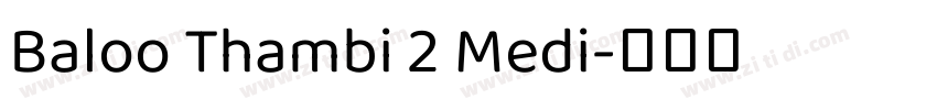 Baloo Thambi 2 Medi字体转换